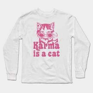 Karma is a Cat Long Sleeve T-Shirt